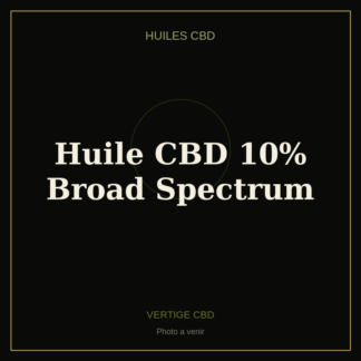 Huile CBD 10% Broad Spectrum