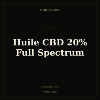 Huile CBD 20% Full Spectrum